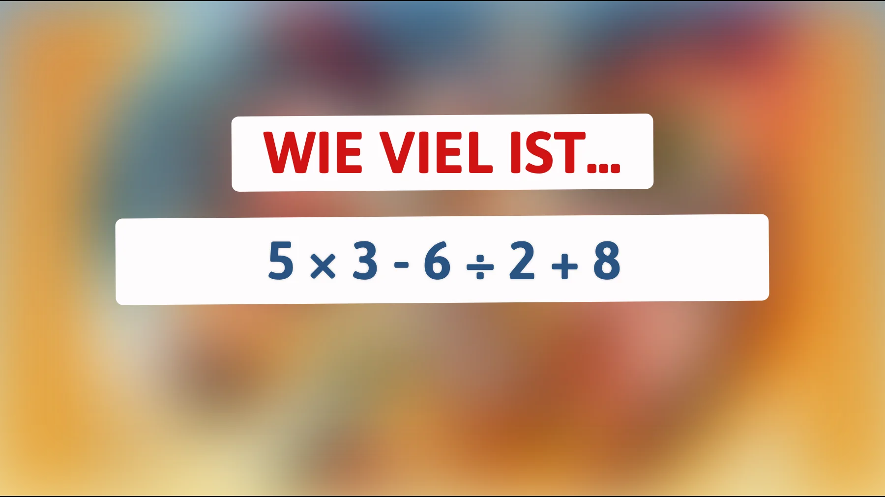 Kannst du diese simple Rechenaufgabe knacken, die nur 1% der Menschen richtig lösen?"