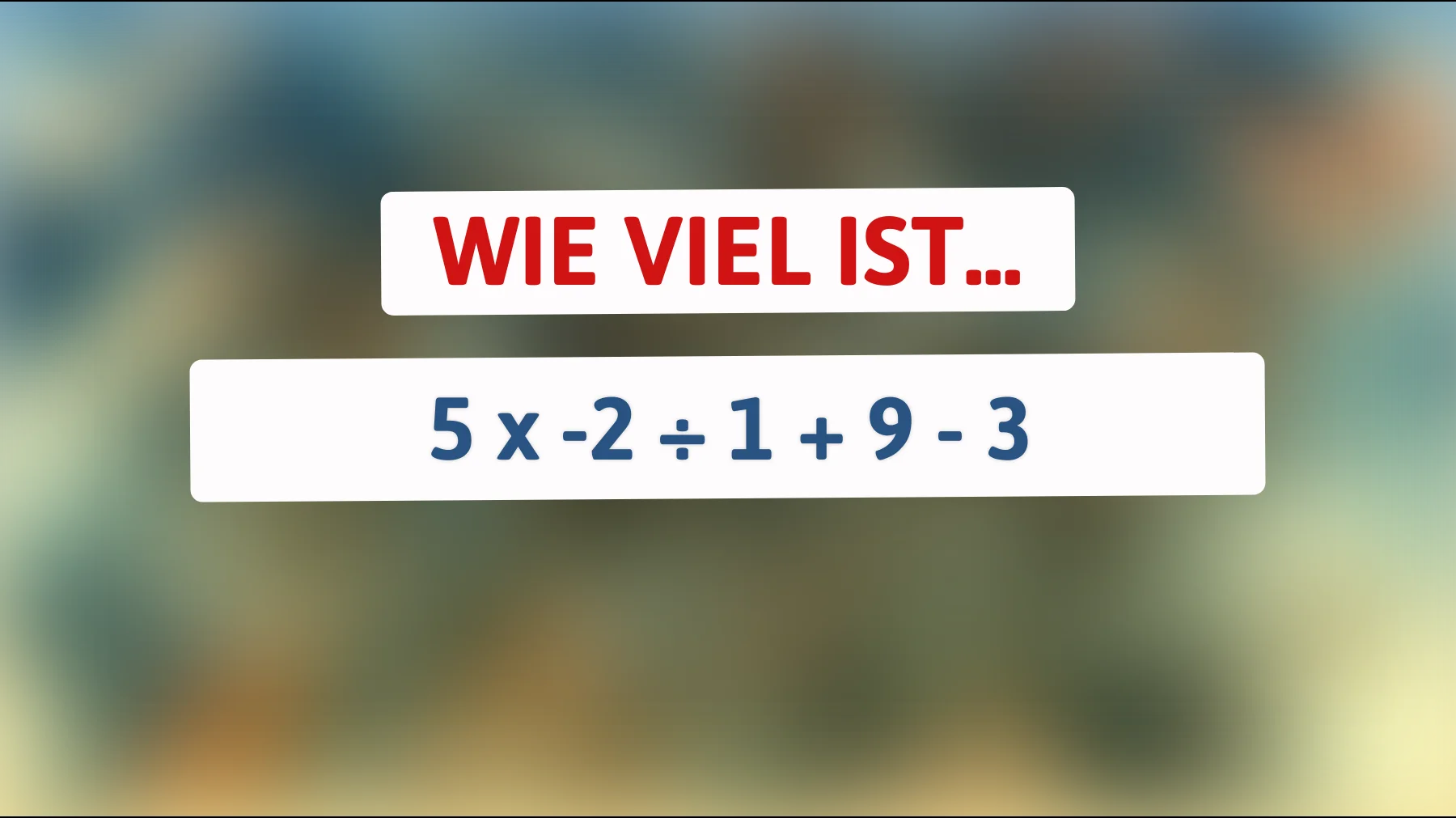 Nur für Genies: Kannst du diese verblüffend einfache Matheaufgabe lösen? Teste deinen Verstand jetzt!"